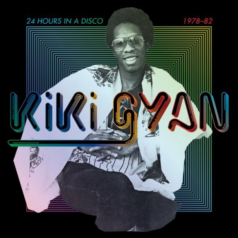 Kiki Gyan - 24 Hours In A Disco 1978-82 - Double Lp