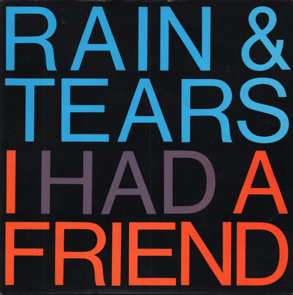 Rain And Tears (80'S Pop) - I Had A Friend - 7 Inch