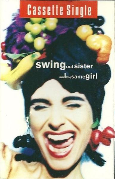 Swing Out Sister - Am I The Same Girl - Cassette