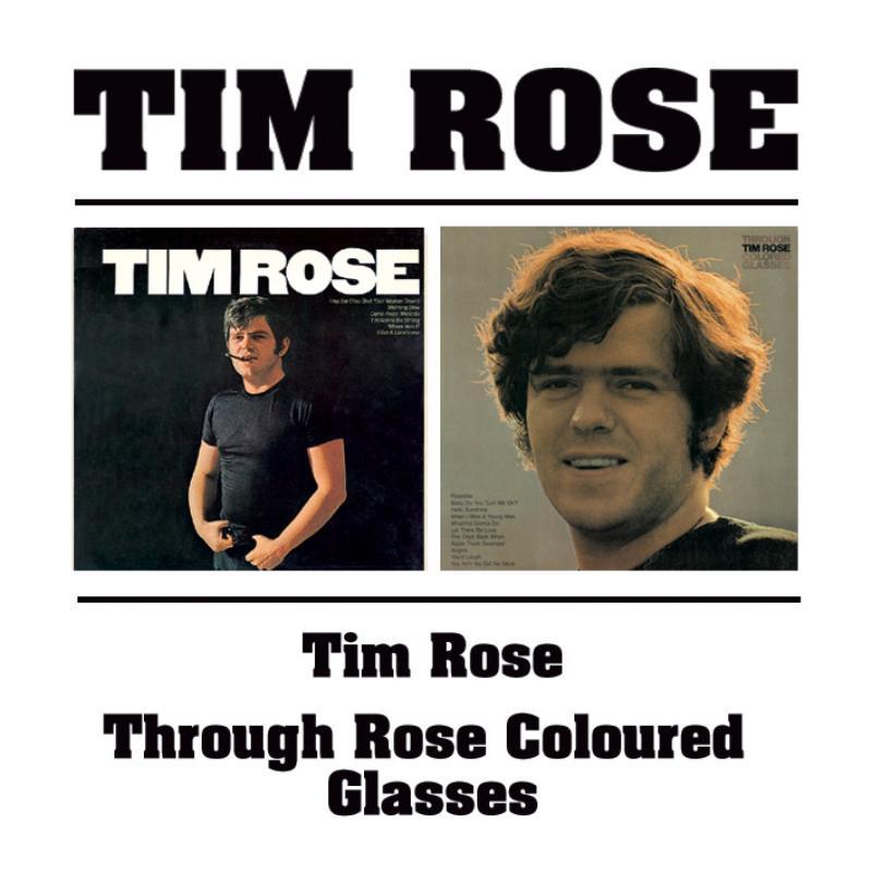 Tim Rose - Tim Rose/Through Rose Coloure - Cd