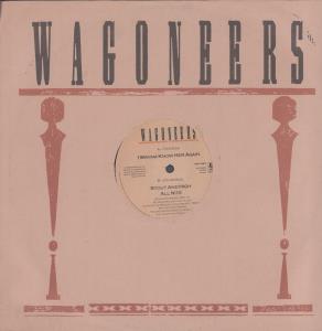 Wagoneers - I Wanna Know Her Again - 12 Inch