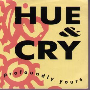 Hue And Cry - Profoundly Yours - 7 Inch