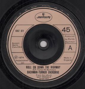 Bachman Turner Overdrive - Roll On Down The Highway - 7 Inch