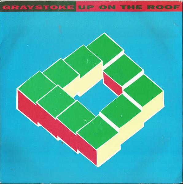 Graystoke - Up On The Roof - 7 Inch