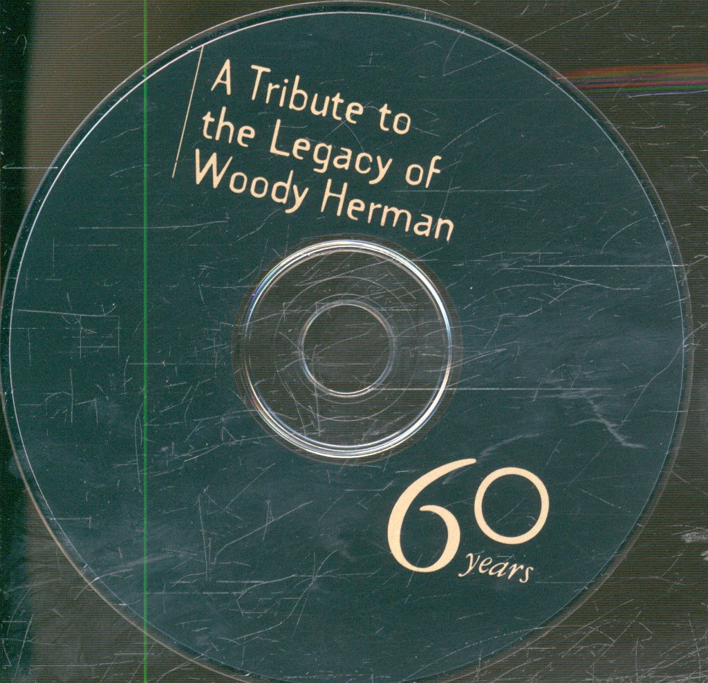 Woody Herman Orchestra - 60 Years: A Tribute To The Legacy Of Woody Herman - Cd