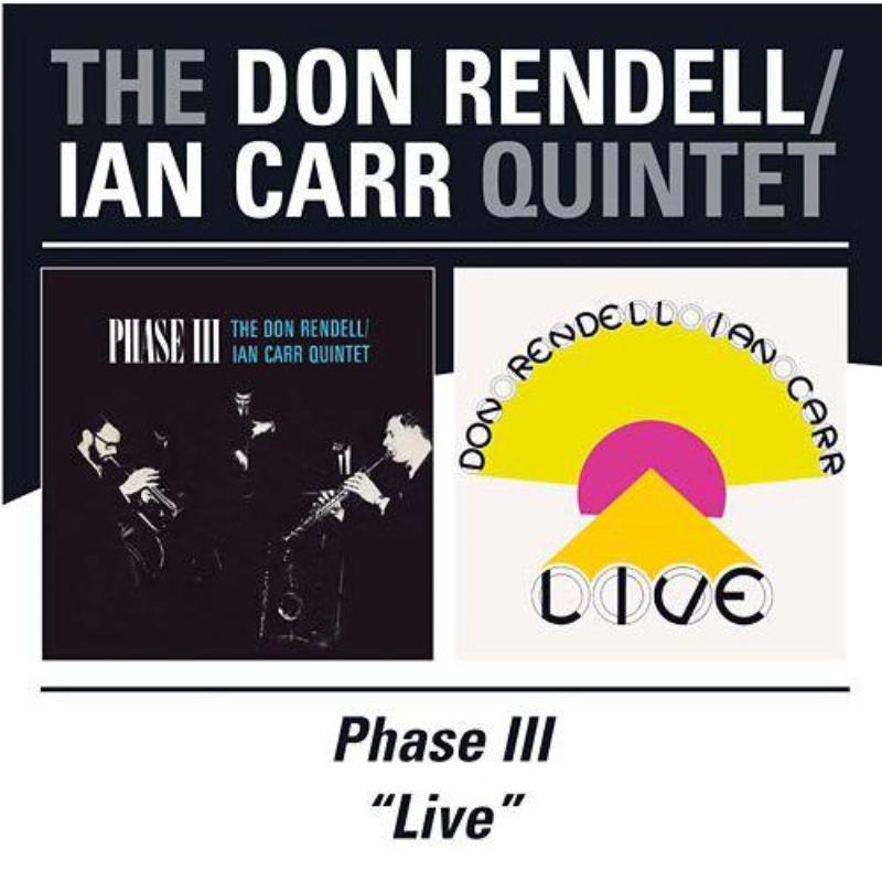 Don Rendell Ian Carr Quintet - Phase III / Live - Double Cd