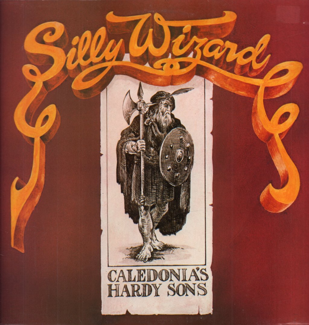Silly Wizard - Caledonia's Hardy Sons - Lp
