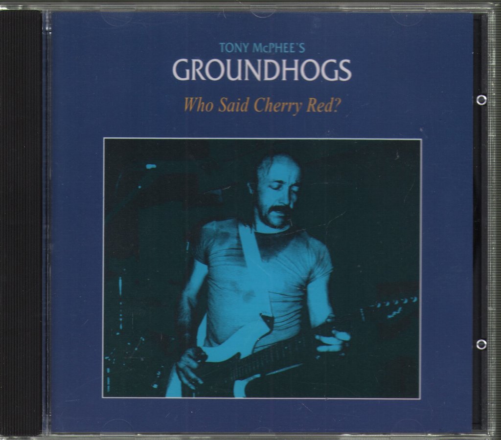 Groundhogs - Who Said Cherry Red? - Cd