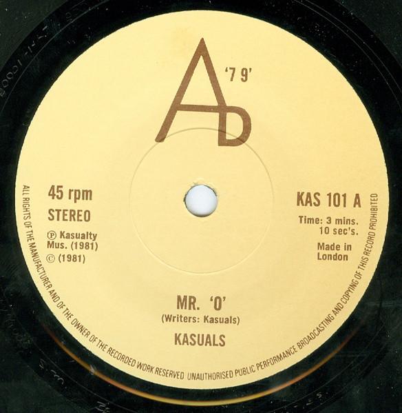 Kasuals - Mr. 'O' / A Girl I Know - 7 Inch