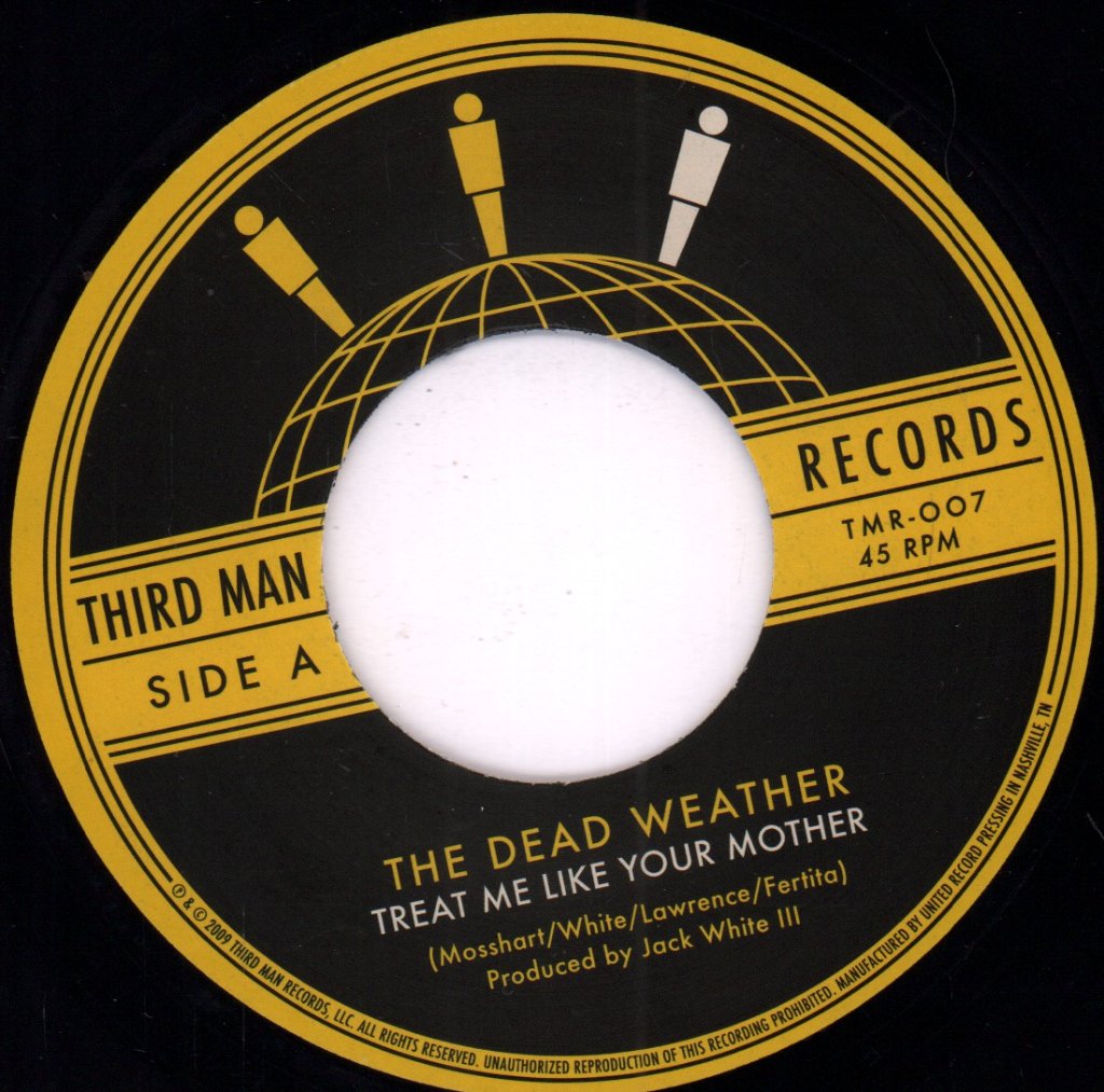 Dead Weather - Treat Me Like Your Mother - 7 Inch