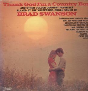 Brad Swanson - Thank God I'm A Country Boy - Lp