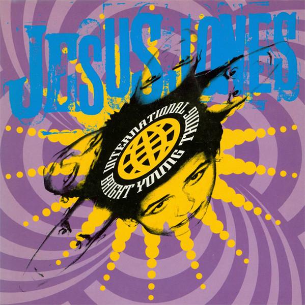 Jesus Jones - International Bright Young Thing - 7 Inch