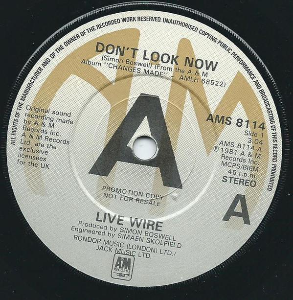 Live Wire - Don't Look Now - 7 Inch