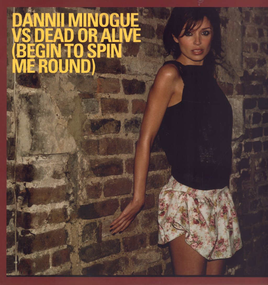 Dannii Minogue Vs. Dead Or Alive - Begin To Spin Me Round - 12 Inch