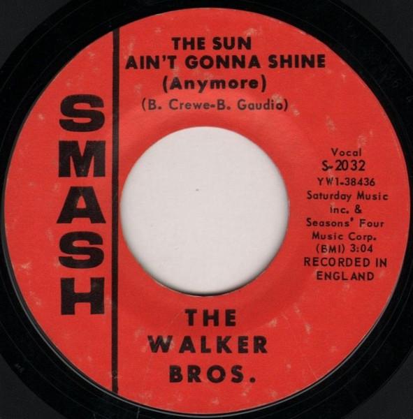 Walker Brothers - Sun Ain't Gonna Shine Anymore / After The Lights Go Out - 7 Inch