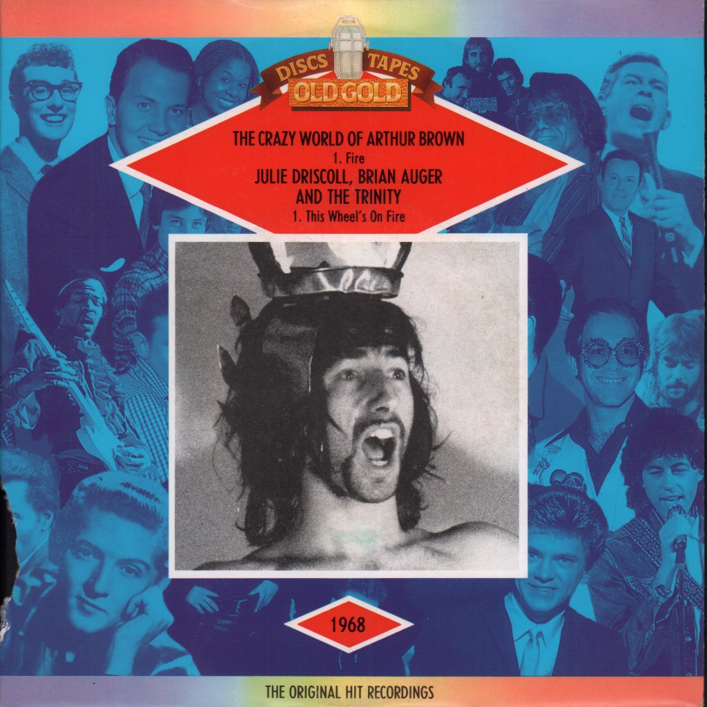 Crazy World Of Arthur Brown / julie driscoll brian auger and the trinity - Fire / This Wheel's On Fire - 7 Inch