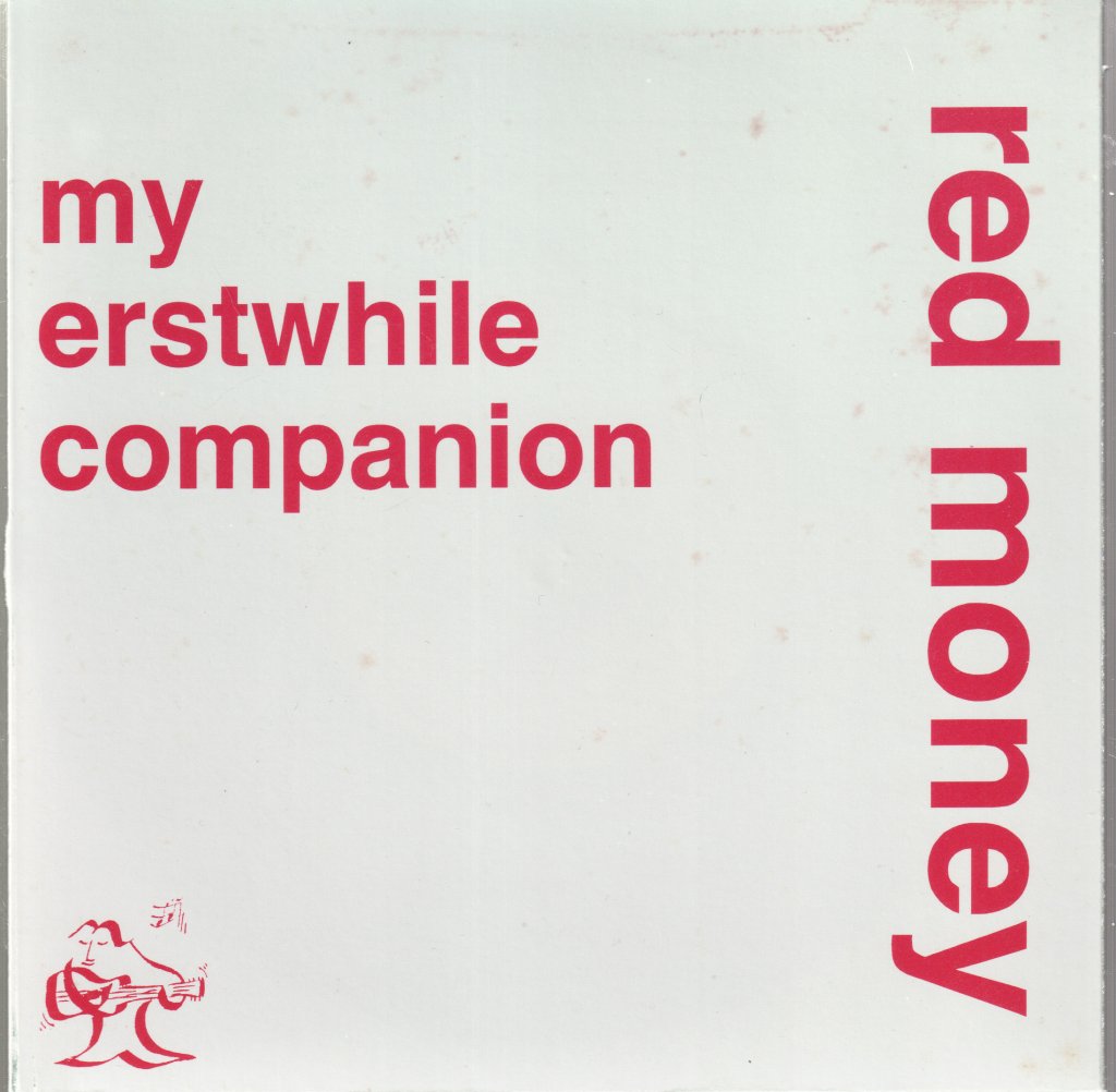 Red Money - My Erstwhile Companion - 7 Inch