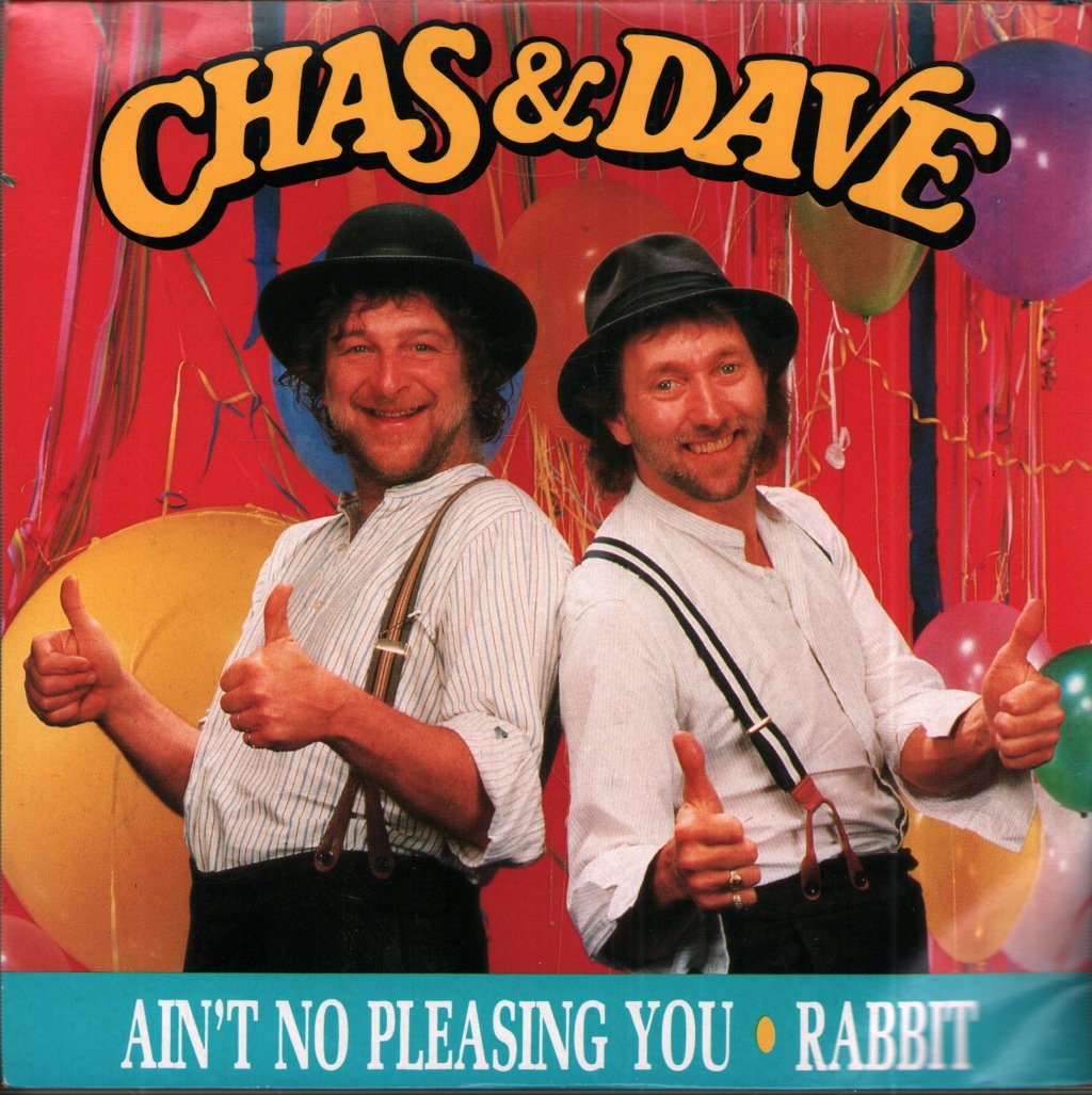 Chas And Dave - Ain't No Pleasing You - 7 Inch