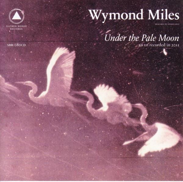 Wymond Miles - Under the Pale Moon - Cd