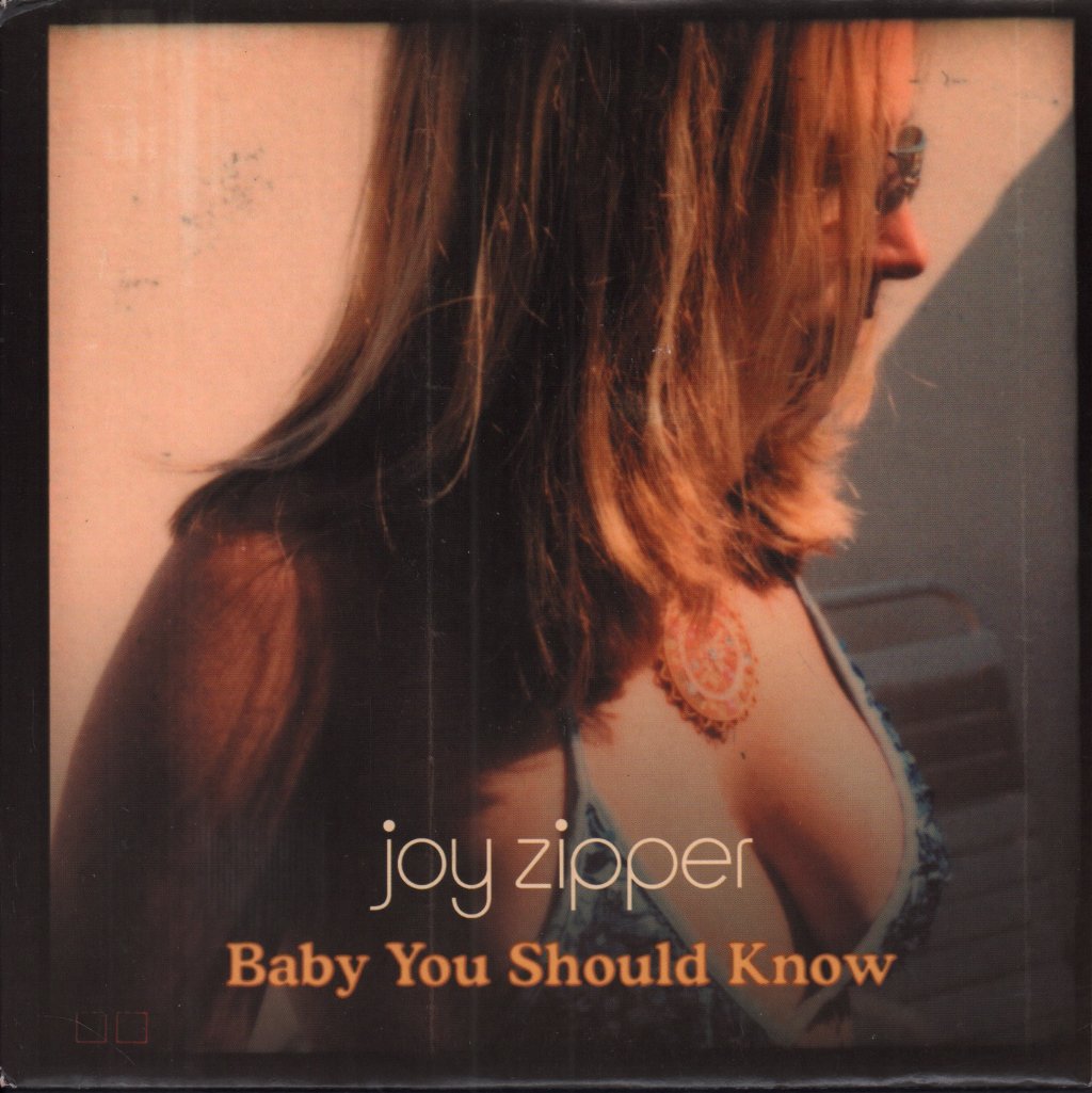 Joy Zipper - Baby You Should Know - 7 Inch