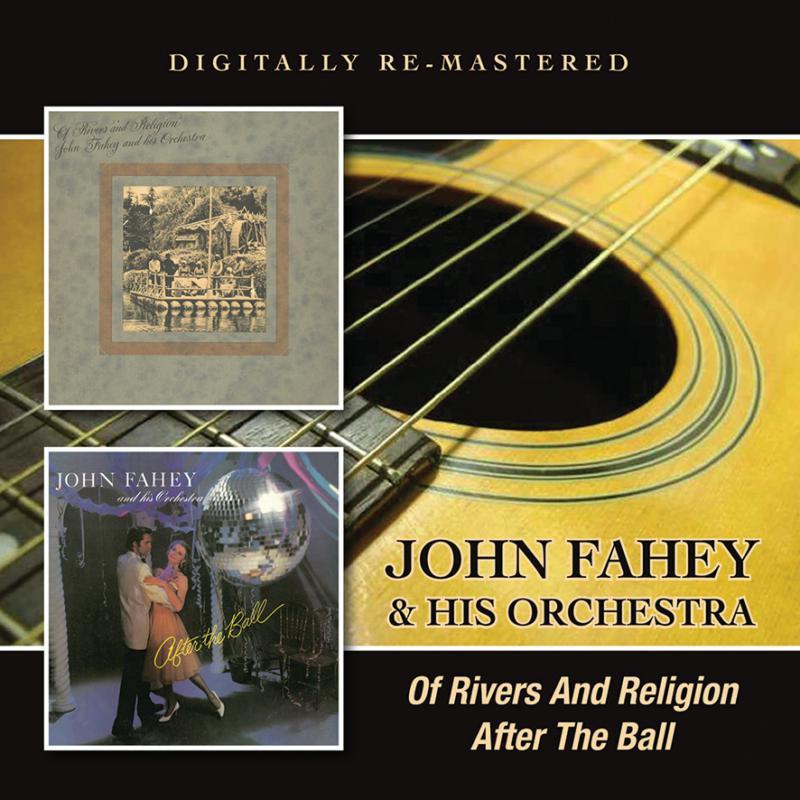 John Fahey And His Orchestra - Of Rivers and Religion / After the Ball - Cd