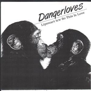 Dangerloves - Lipsmart - 7 Inch