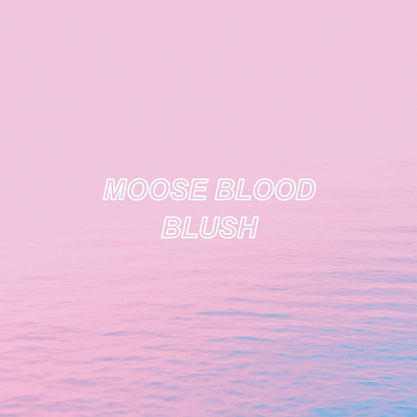 Moose Blood - Blush - Cd