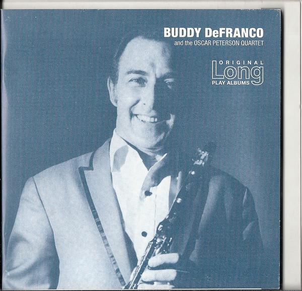 Buddy De Franco And The Oscar Peterson Quartet - Buddy De Franco And The Oscar Peterson Quartet - Cd