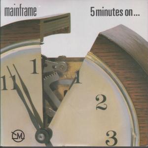 Mainframe - 5 Minutes On - 7 Inch