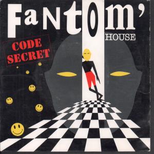 Code Secret - Fantom' House - 7 Inch