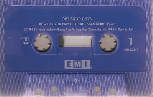 Pet Shop Boys - How Can You Expect To Be Taken Seriously? - Cassette
