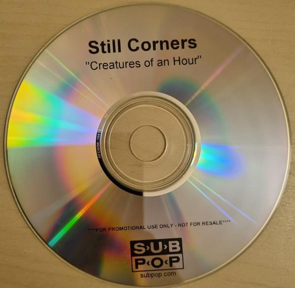 Still Corners - Creatures Of An Hour - Cdr