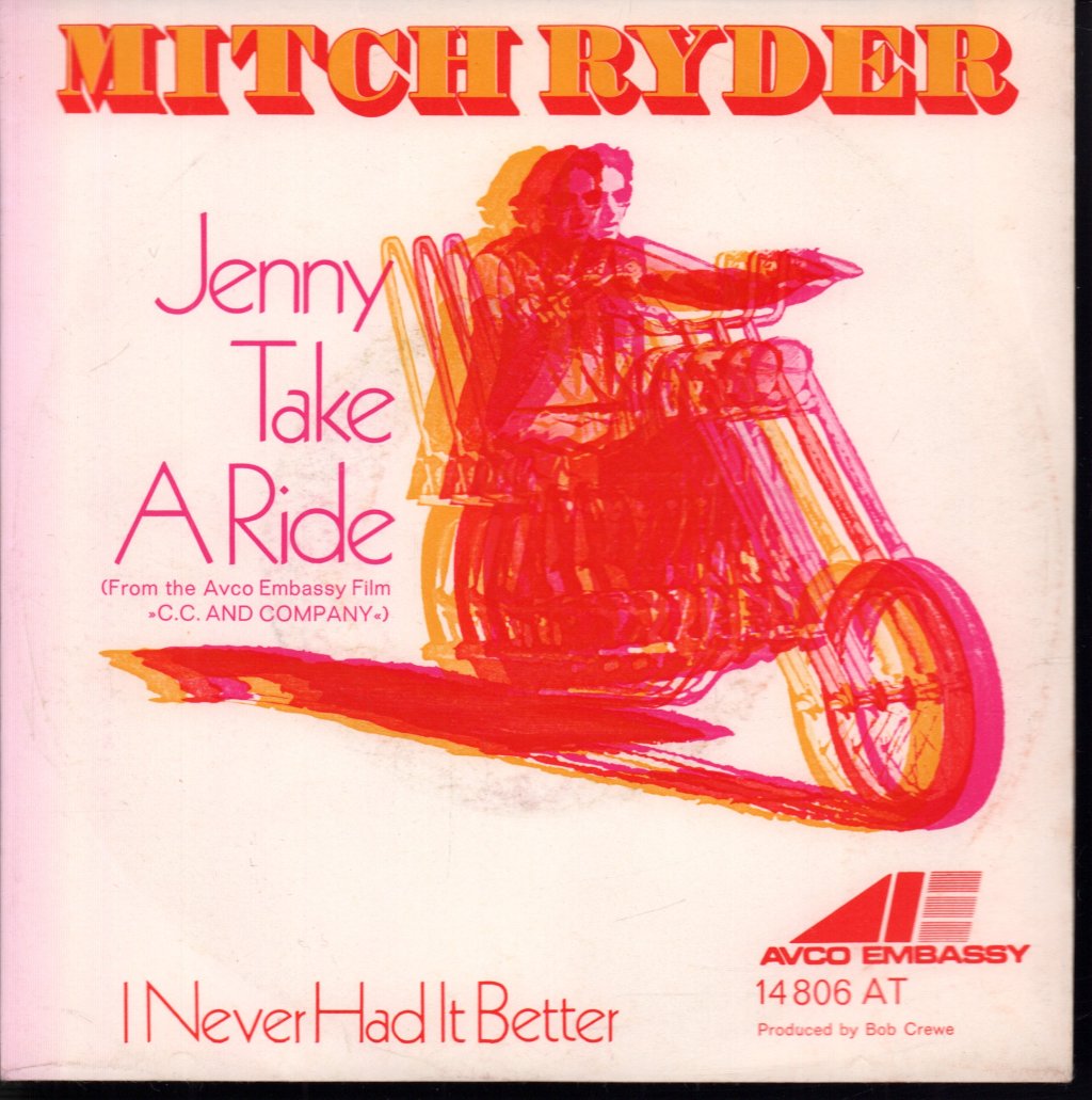Mitch Ryder - Jenny Take A Ride / I Never Had It Better - 7 Inch