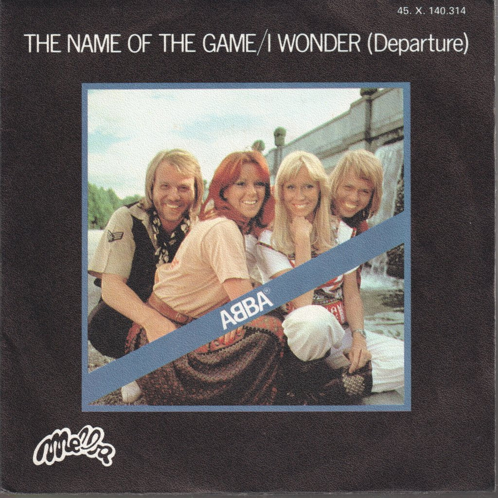 ABBA - Name Of The Game / I Wonder (Departure) - 7 Inch