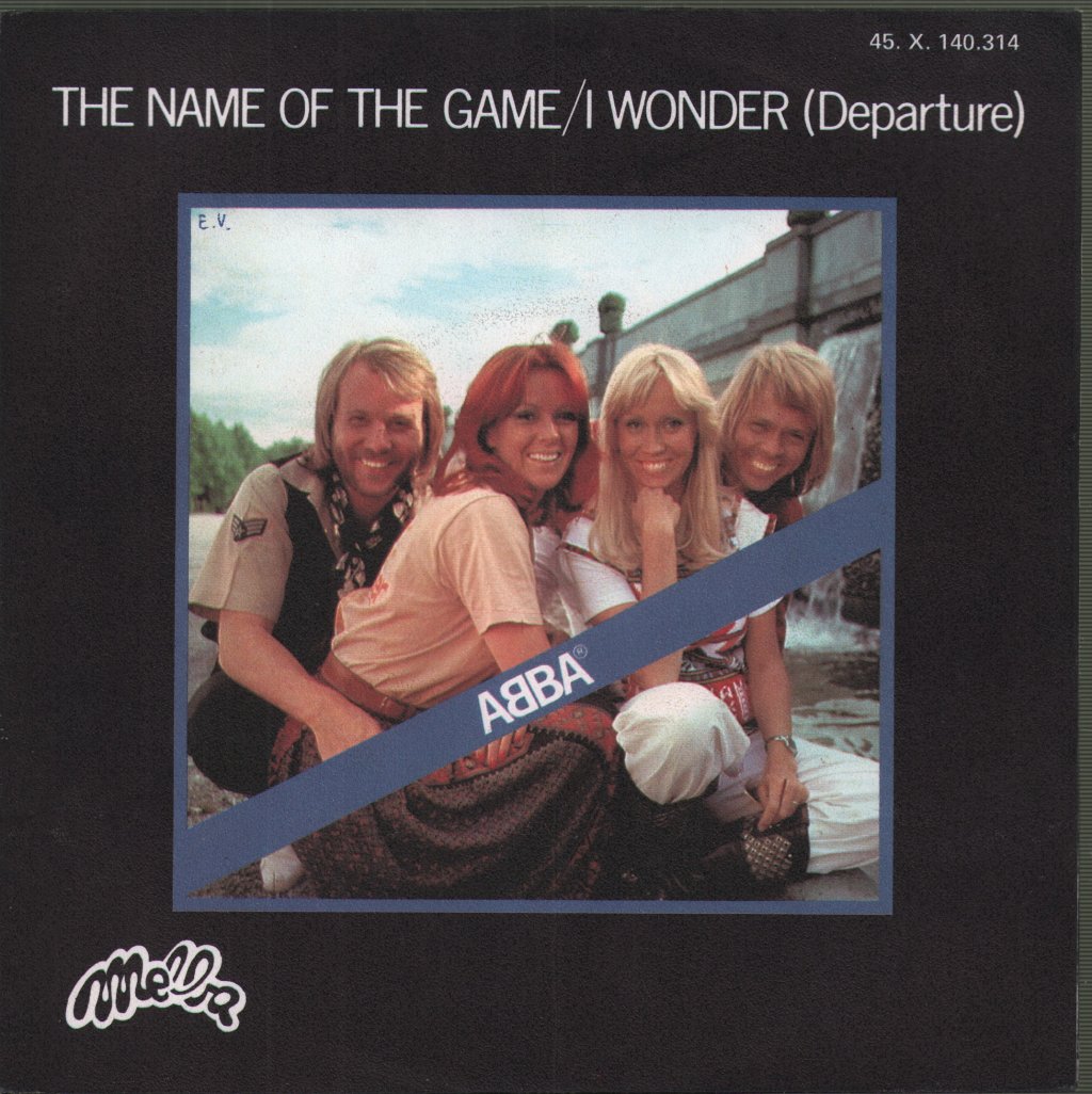 ABBA - Name Of The Game / I Wonder (Departure) - 7 Inch