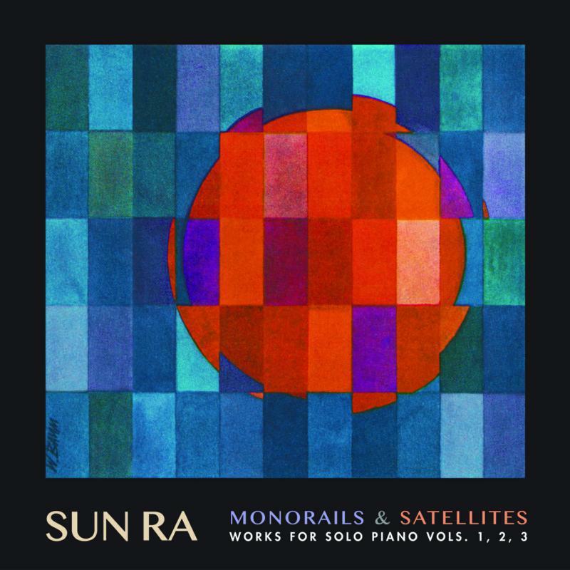 Sun Ra - Monorails and Satellites (Deluxe) - Triple Lp