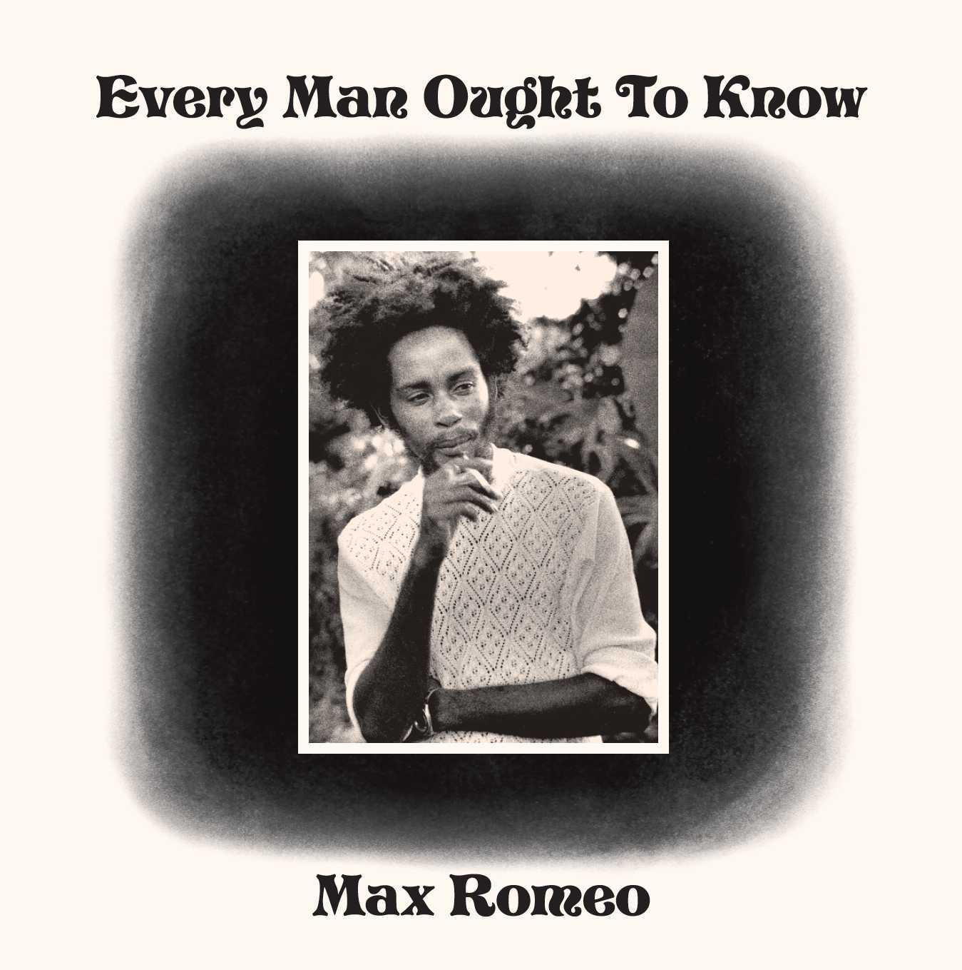 Max Romeo - Every Man Ought To Know - Lp