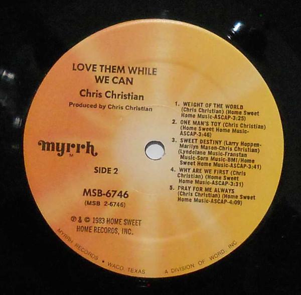 Chris Christian - Love Them While We Can - Lp