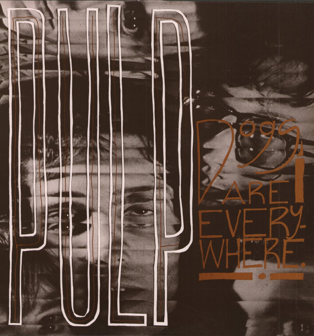 Pulp - Dogs Are Everywhere - 12 Inch