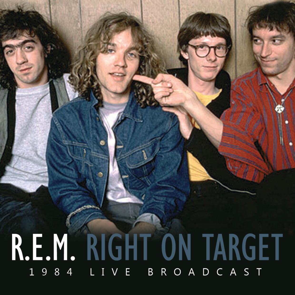 R.E.M. - Right On Target (1984 Live Broadcast) - Cd