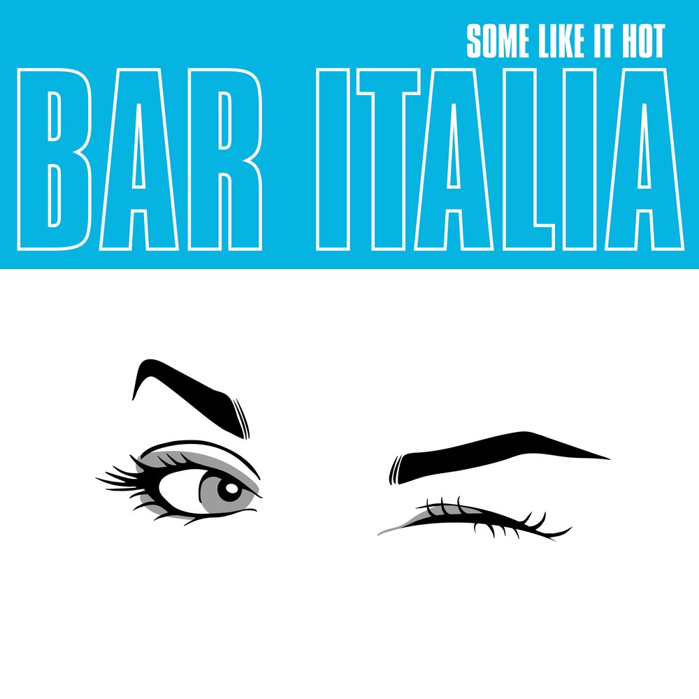 Bar Italia - Some Like It Hot - Lp
