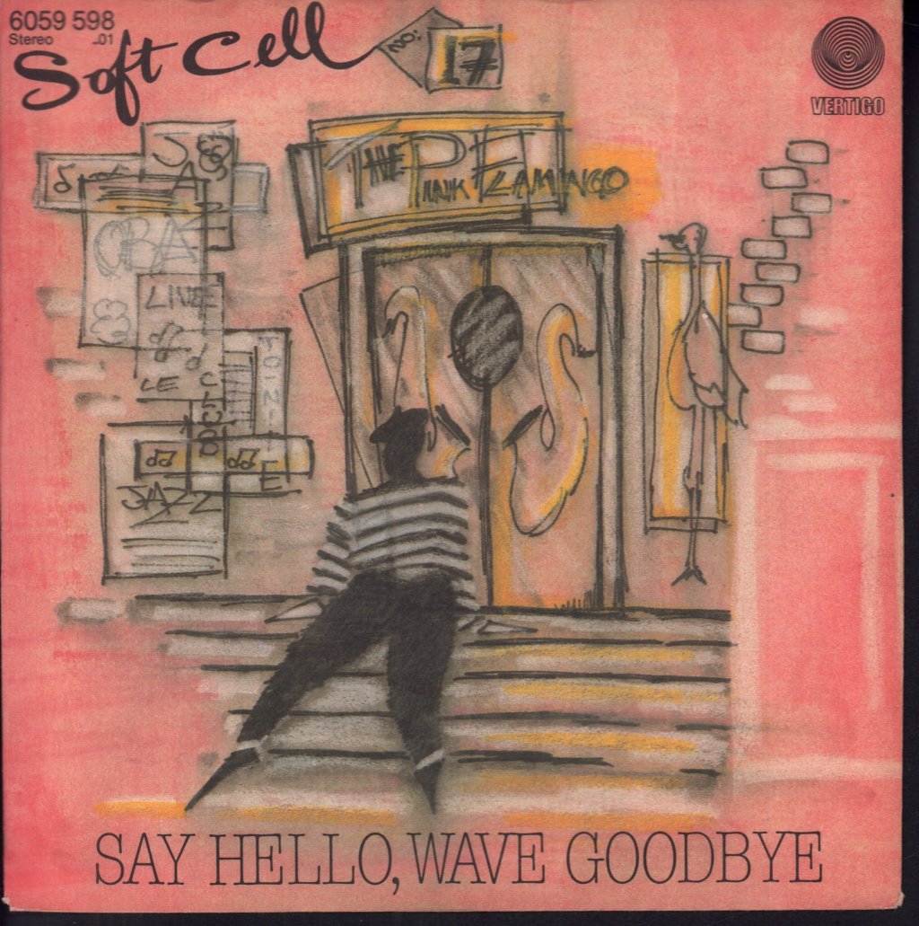 Soft Cell - Say Hello Wave Goodbye - 7 Inch