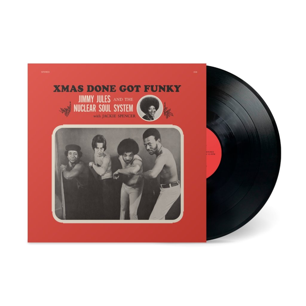 Jimmy Jules & The Nuclear Soul System - Xmas Done Got Funky - Lp
