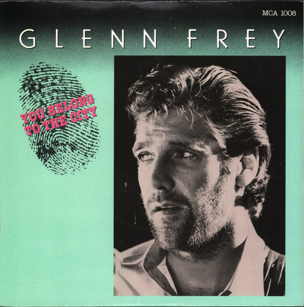 Glenn Frey - You Belong To The City - 7 Inch