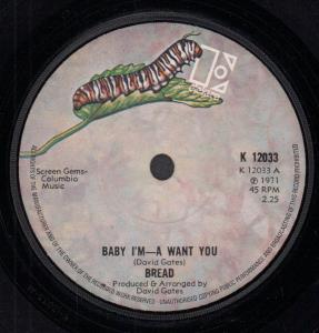 Bread - Baby I'm A Want You - 7 Inch
