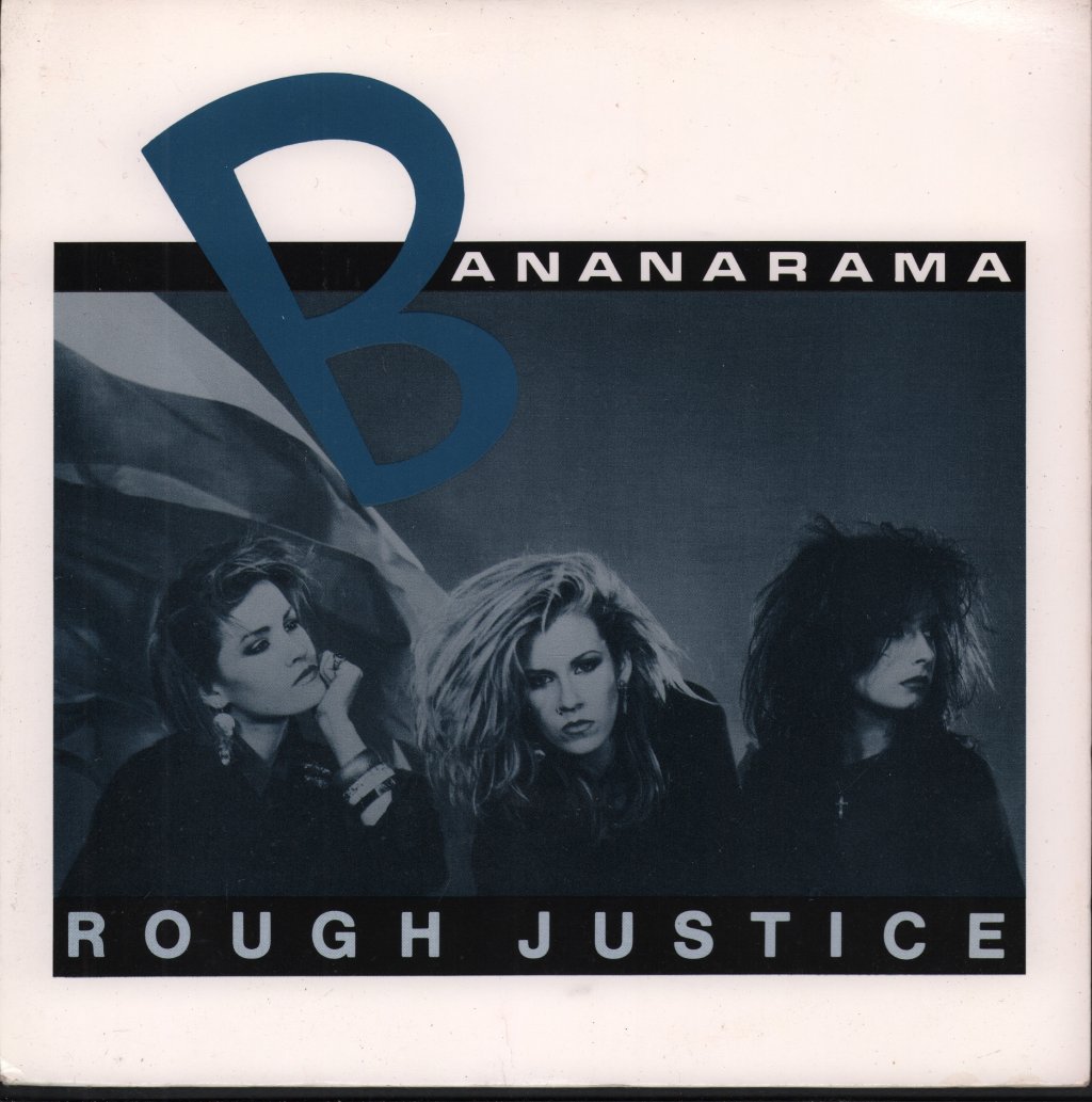 Bananarama - Rough Justice - 7 Inch