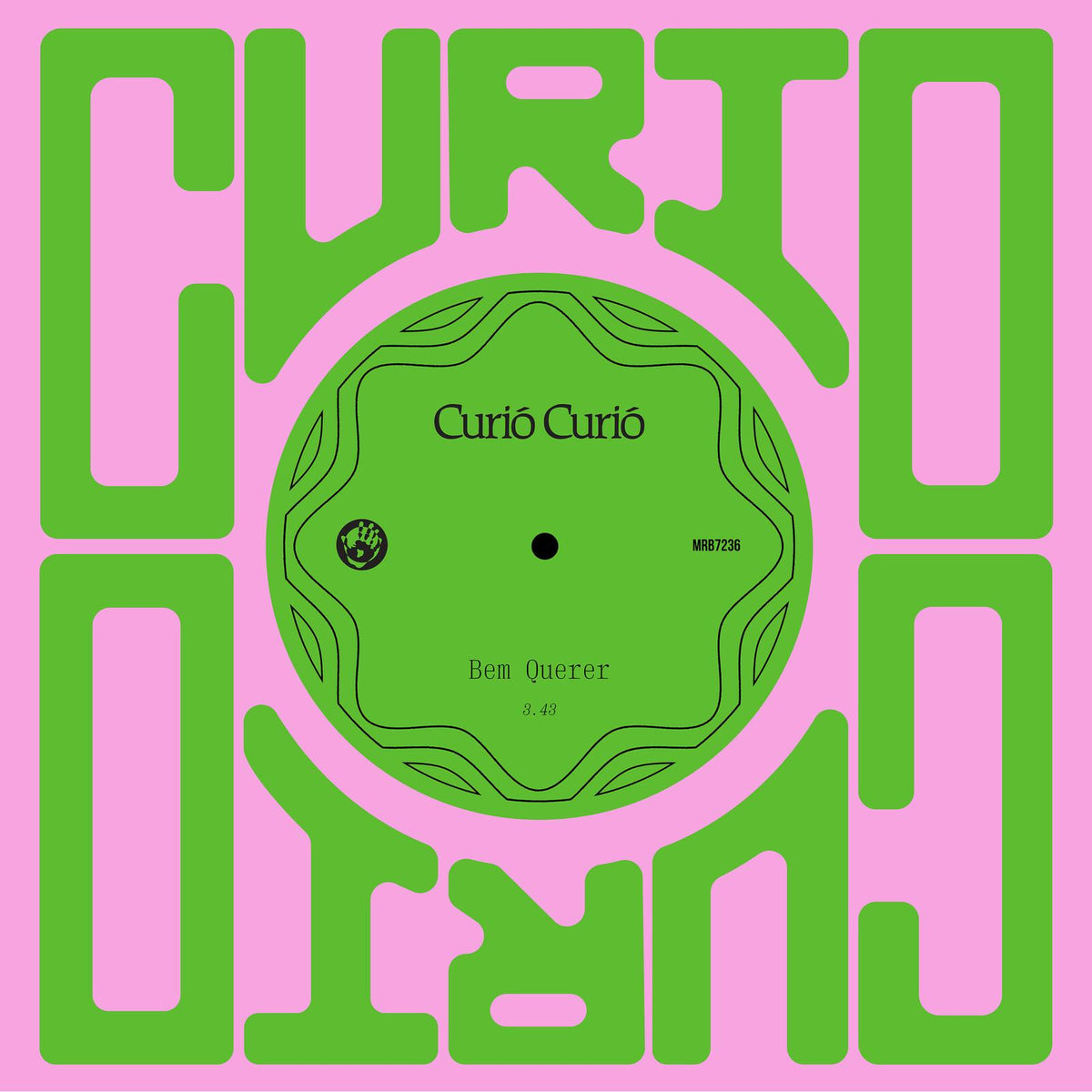 Curio Curio - Bem Querer / Amor Doente - 7 Inch