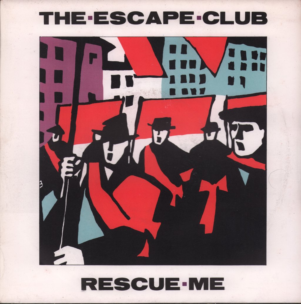 Escape Club - Rescue Me - 7 Inch