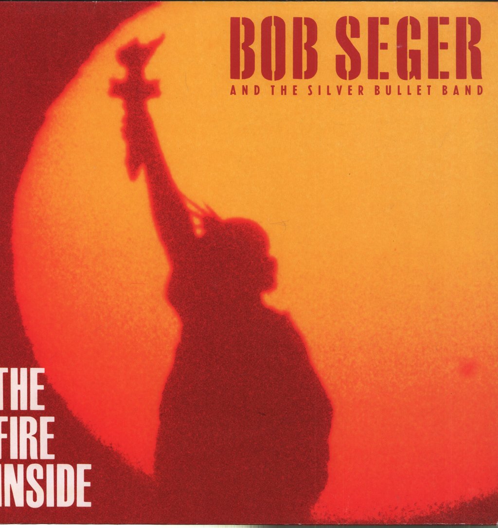 Bob Seger And The Silver Bullet Band - Fire Inside - Lp