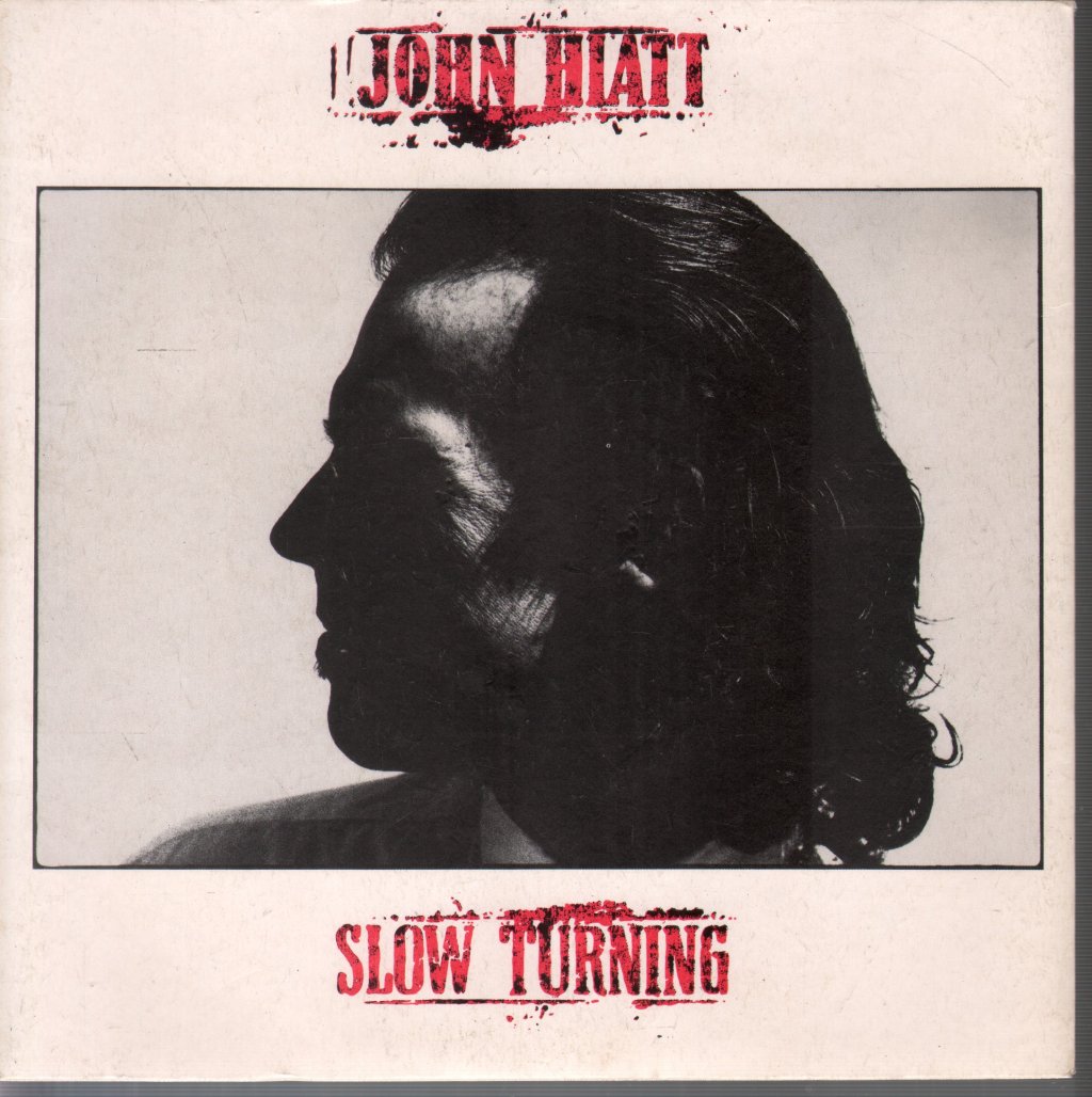John Hiatt - Slow Turning - 7 Inch